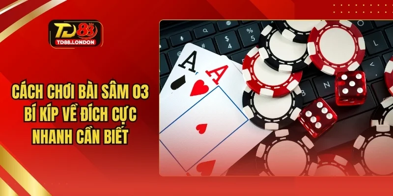 Cách chơi bài sâm