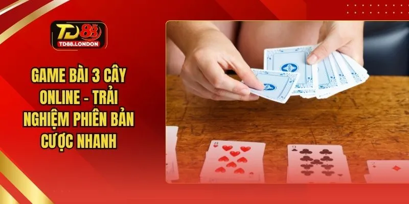 Game Bài 3 Cây Online