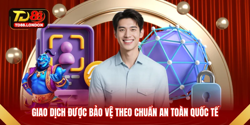 Giao dịch được bảo vệ theo chuẩn an toàn quốc tế