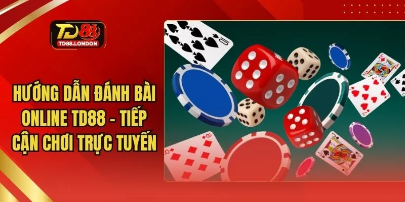 hướng dẫn chơi đánh bài online