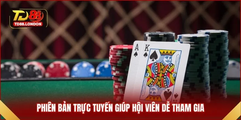 Phiên bản trực tuyến giúp hội viên dễ tham gia
